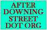 AfterDowningStreet.org